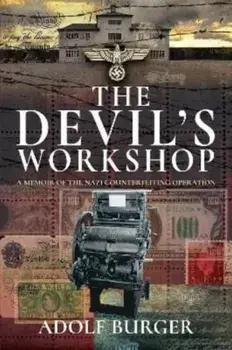 The Devil's Workshop. A Memoir of the Nazi Counterfeiting Operation, Paperback/Adolf Burger