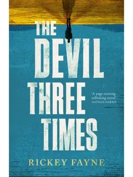 The Devil Three Times. 'a page-turning, rollicking novel' Nathan Harris, Hardback/Rickey Fayne