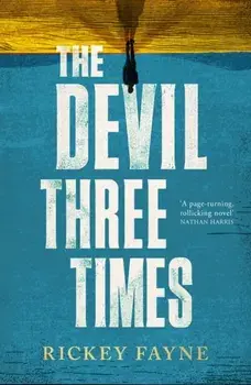 The Devil Three Times. 'a page-turning, rollicking novel' Nathan Harris, Paperback/Rickey Fayne