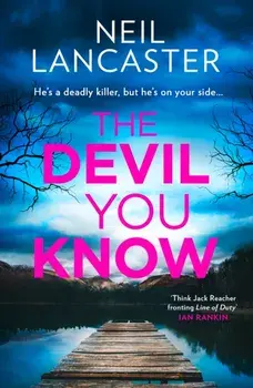 The Devil You Know, Hardback/Neil Lancaster