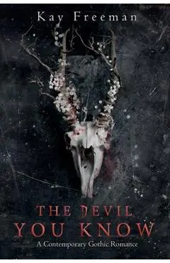 The Devil You Know - Kay Freeman