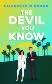 The Devil You Know, Paperback/Elizabeth O'Roark