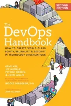 The Devops Handbook: How to Create World-Class Agility, Reliability, & Security in Technology Organizations, Paperback/Gene Kim