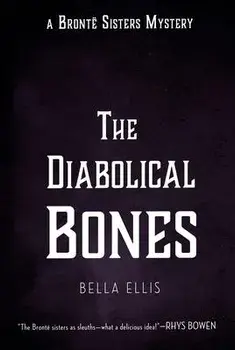 The Diabolical Bones, Paperback/Bella Ellis