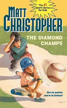 The Diamond Champs, Paperback/Matt Christopher