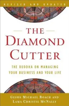 The Diamond Cutter: The Buddha on Managing Your Business and Your Life, Paperback/Geshe Michael Roach