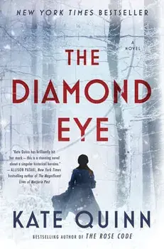 The Diamond Eye, Hardcover/Kate Quinn