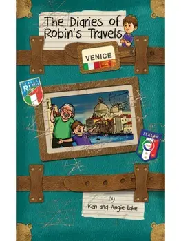The Diaries of Robin's Travels: Venice, Paperback/Angie Lake
