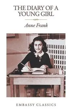 The Diary of a Young Girl - Anne Frank