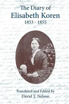 The Diary of Elisabeth Koren 1853-1855, Paperback/David T. Nelson
