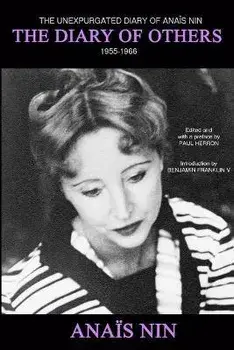 The Diary of Others: The Unexpurgated Diary of Anaïs Nin, 1955-1966, Paperback/Paul Herron