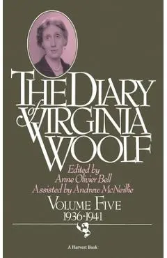 The Diary of Virginia Woolf: Volume Five, 1936-1941 - Virginia Woolf