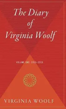 The Diary of Virginia Woolf Volume One, Hardcover/Virginia Woolf