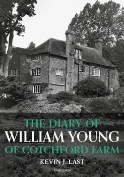The Diary of William Young of Cotchford Farm, Hardback/Kevin Last