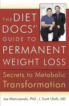 The Diet Docs' Guide to Permanent Weight Loss: Secrets to Metabolic Transformation, Paperback/Joe Klemczewski