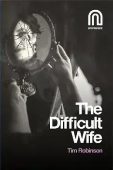 The Difficult Wife, Paperback/Tim Robinson