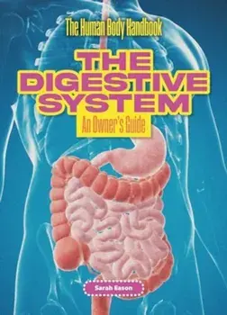 The Digestive System. An Owner's Guide, Paperback/Sarah Eason