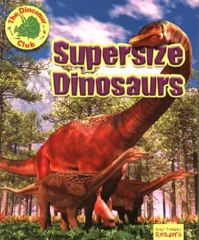 The Dinosaur Club: Supersize Dinosaurs, Paperback/Ruth Owen