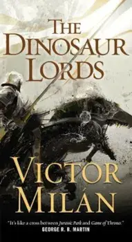 The Dinosaur Lords, Paperback/Victor Milan