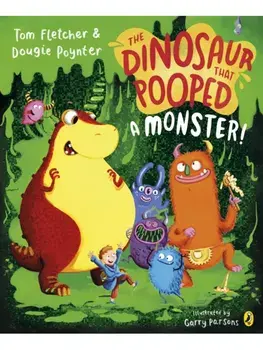 The Dinosaur that Pooped a Monster!, Paperback/Dougie Poynter