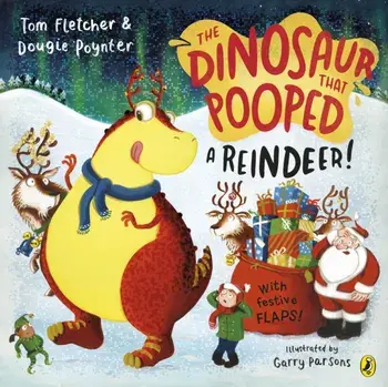 The Dinosaur that Pooped a Reindeer!, Paperback/Dougie Poynter