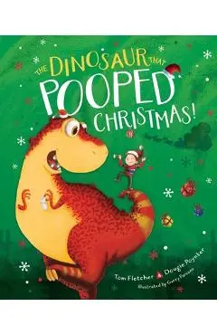The Dinosaur That Pooped Christmas! - Tom Fletcher