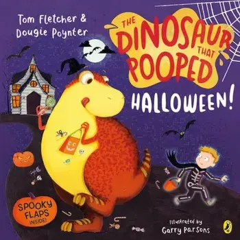 The Dinosaur that Pooped Halloween!. A spooky lift-the-flap adventure, Paperback/Dougie Poynter
