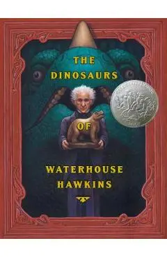 The Dinosaurs of Waterhouse Hawkins - Barbara Kerley