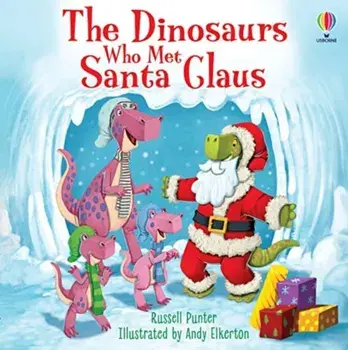 The Dinosaurs who met Santa Claus, Paperback/Russell Punter