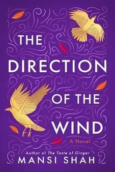 The Direction of the Wind. A Novel, Paperback/Mansi Shah