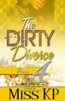 The Dirty Divorce, Part 4, Paperback/Miss Kp