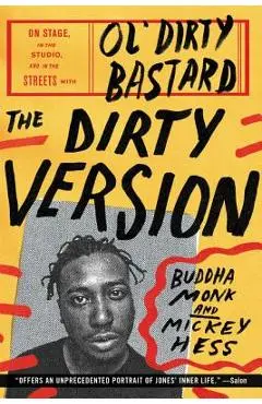 The Dirty Version: On Stage, in the Studio, and in the Streets with Ol' Dirty Bastard - Buddha Monk