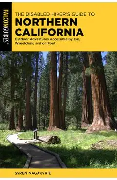 The Disabled Hiker's Guide to Northern California - Syren Nagakyrie