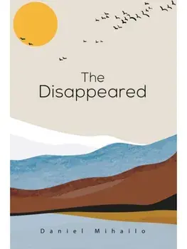 The Disappeared, Paperback/Daniel Mihailo