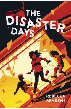 The Disaster Days - Rebecca Behrens