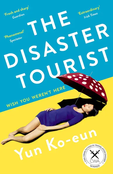 The Disaster Tourist | Yun Ko-Eun