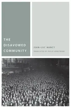 The Disavowed Community, Paperback/Jean-Luc Nancy