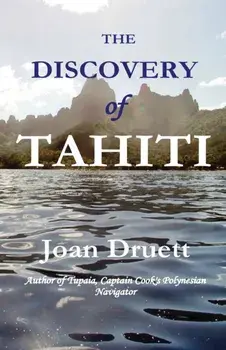 The Discovery of Tahiti, Paperback/Joan Druett