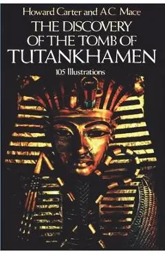 The Discovery of the Tomb of Tutankhamen - Howard Carter