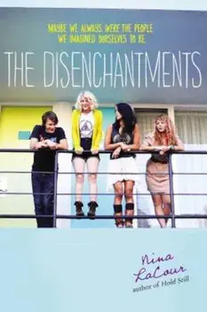The Disenchantments, Paperback/Nina LaCour