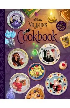 The Disney Villains Cookbook - Disney Books