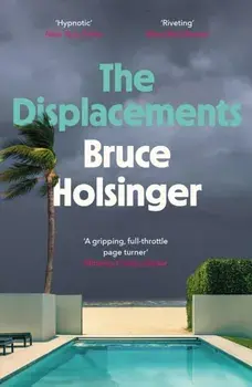 The Displacements, Paperback/Bruce Holsinger