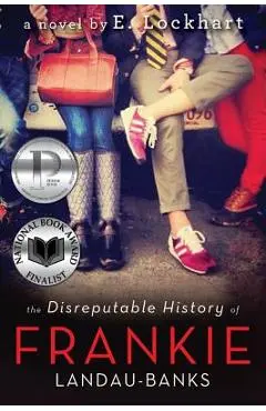 The Disreputable History of Frankie Landau-Banks - E. Lockhart