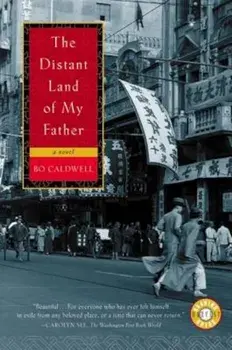 The Distant Land of My Father, Paperback/Bo Caldwell