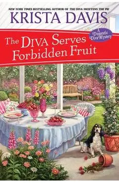 The Diva Serves Forbidden Fruit - Krista Davis