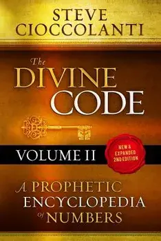 The Divine Code-A Prophetic Encyclopedia of Numbers, Volume 2: 26 to 1000, Paperback/Steve Cioccolanti
