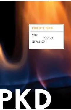 The Divine Invasion, Volume 2 - Philip K. Dick