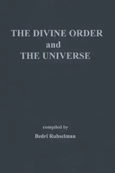 The Divine Order and the Universe, Paperback/Bedri Ruhselman