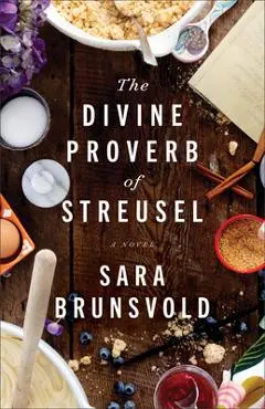 The Divine Proverb of Streusel - Sara Brunsvold