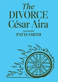 The Divorce, Paperback/César Aira